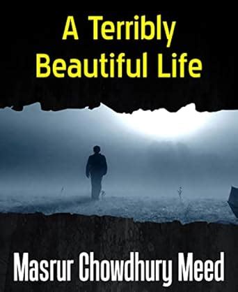 A Terribly Beautiful Life eBook : Meed, Masrur Chowdhury: Amazon.in ...