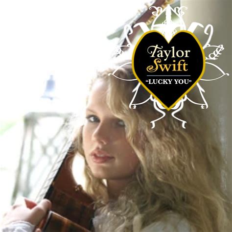 Lucky You | Taylor Swift Fanon Wiki | Fandom