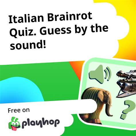 Italian Brainrot Quiz. Guess by the sound! (by AcDel): Play Online For ...
