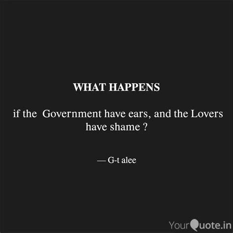 𝐖𝐇𝐀𝐓 𝐇𝐀𝐏𝐏𝐄𝐍𝐒 ... | Quotes & Writings by G-t Alee | YourQuote