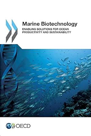 Buy Marine biotechnology: enabling solutions for ocean productivity and ...