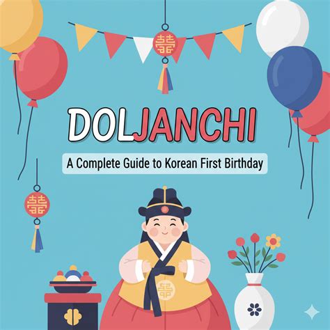 Doljanchi : Korean First Birthday Traditions & Etiquette