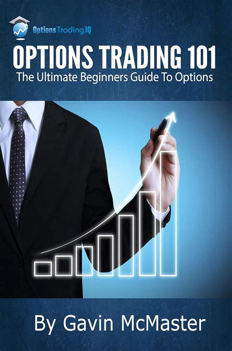Options Trading 101: The Ultimate Beginners Guide To Options eBook ...