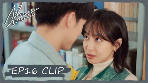 【Almost Lover】EP16 Clip | Shangqi gave a sweet kiss to Xiaoran in the ...