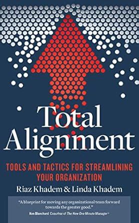 Buy Total Alignment: Tools and Tactics for Streamlining Your ...