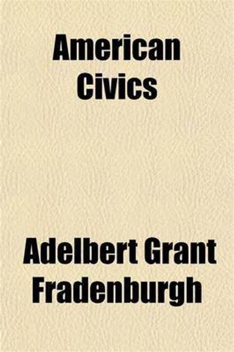 American Civics; A Text Book for High Schools, Normal Schools, and ...