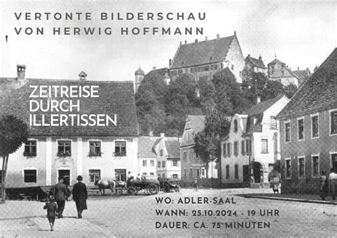 Zeitreise durch Illertissen - vertonte Bilderschau von Herwig Hoffmann ...
