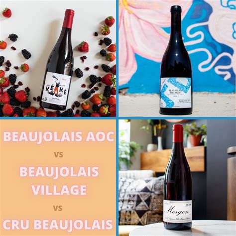 What is the difference between Beaujolais, Beaujolais Village, and the ...