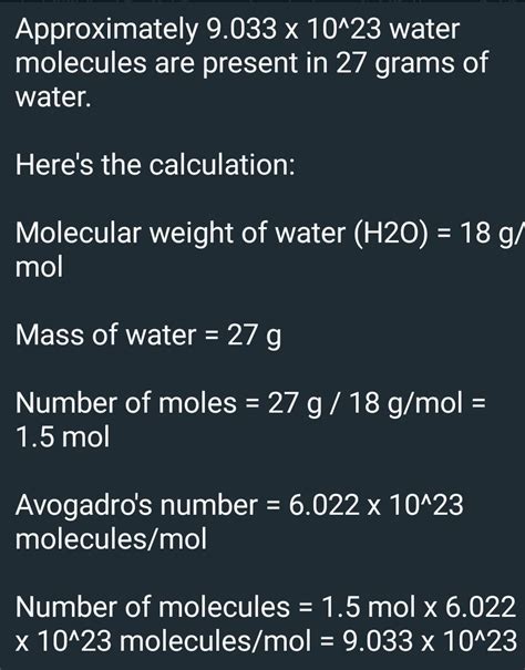 The number of molecules in 27 g of water is A) 9.033×1023 B) 6.022×1023 ...