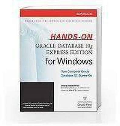 HANDS ON ORACLE DATABASE 10G EXPRESS EDITION FOR WINDOWS 1st Edition ...