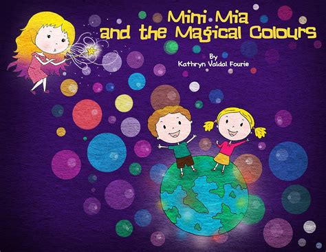 Mini Mia and the Magical Colours eBook : Fourie, Kathryn Valdal, on ...