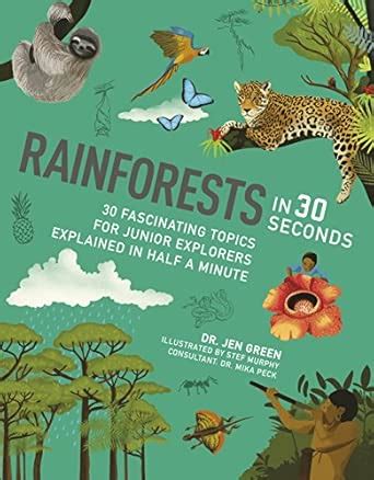 Rainforests in 30 Seconds: 30 fascinating topics for rainforest ...