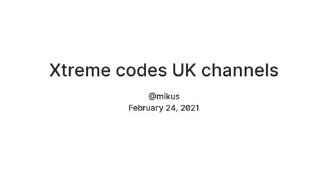 Xtreme codes UK channels — Teletype