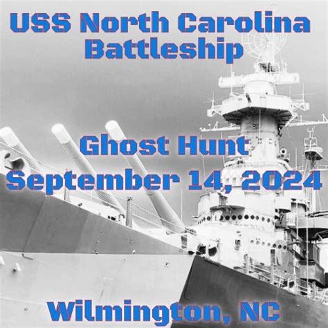 USS North Carolina Battleship Ghost Hunt & Memorial, USS NORTH CAROLINA ...