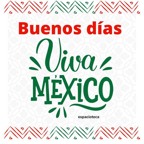 Imágenes con la frase "Buenos días y Viva México" - Espacioteca
