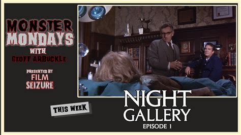 Monster Mondays #225 – Night Gallery Episode 1 – Glyn Hnutu-healh ...