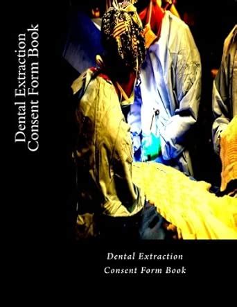Buy Dental Extraction Consent Form Book: 200 Forms (200 pages) Book ...