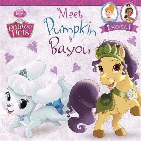 Palace Pets: Meet Pumpkin and Bayou 2 Books in 1! by - Disney, Disney ...