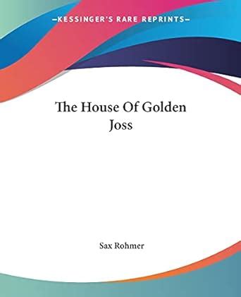 The House Of Golden Joss : Rohmer, Sax: Amazon.in: Books