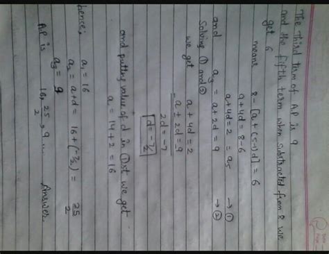 Determine an AP whose third term is 9 and when fifth term is subtracted ...