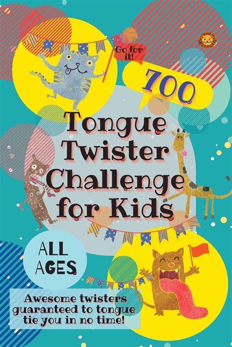 Tongue Twister Challenge for Kids: 700 Awesome Twisters Guaranteed to ...