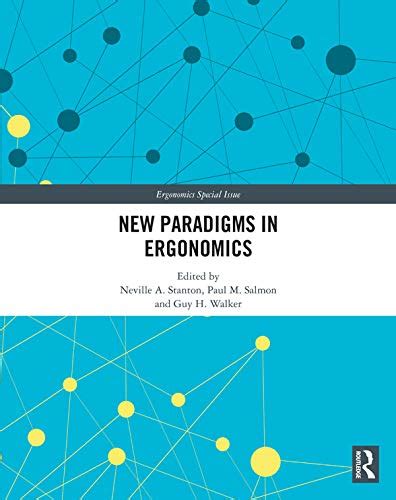 New Paradigms in Ergonomics eBook : Stanton, Neville A., Salmon, Paul M ...