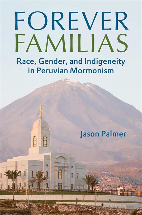Buy Forever Familias: Race, Gender, and Indigeneity in Peruvian ...