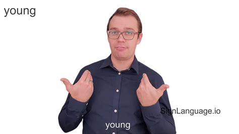 What Is Young In Asl Sign Language at Mariam Parsons blog