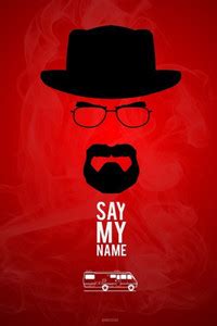 Wall Poster Breaking Bad Say My Name Heisenberg in Paper Print - TV ...