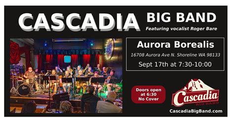 Cascadia Big Band at Aurora Borealis, Aurora Borealis, Shoreline, 17 ...