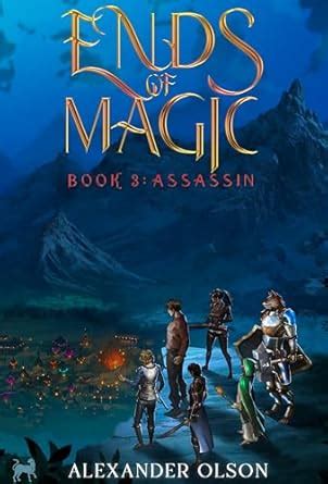 Assassin: An Isekai LitRPG Adventure (Ends of Magic Book 3) eBook ...