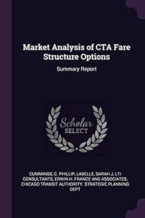 Buy Market Analysis of CTA Fare Structure Options: Summary Report Book ...