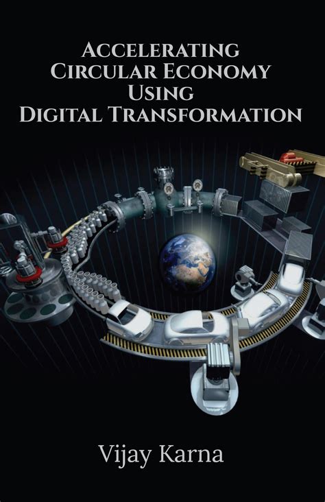 Buy Accelerating Circular Economy Using Digital Transformation Book ...