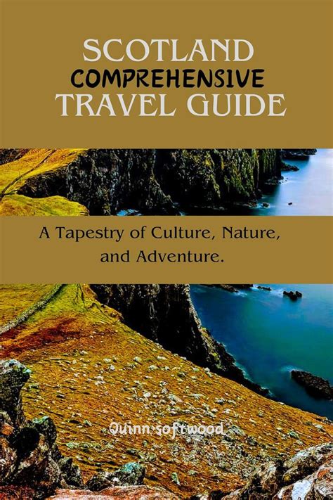 Scotland Comprehensive travel guide: A tapestry of Culture, Nature and ...
