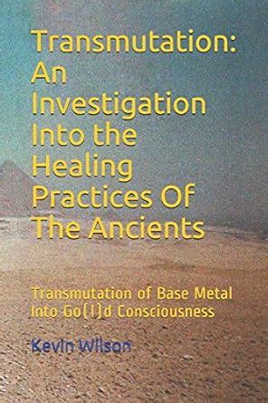Buy Transmutation: An Investigation Into the Healing Practices Of The ...