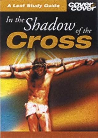 Buy In the Shadow of the Cross (Lent Study Guide) Book Online at Low ...