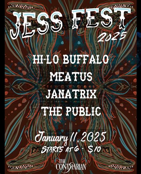 Jess Fest 2025 - Feat: Hi Lo Buffalo, Meatus, Janatrix, and The Public ...