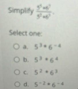 Solved Simplify 55 6752 63Select | Chegg.com