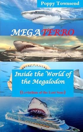 MEGATERROR: Inside the World of the Megalodon (Leviathan of the Lost ...
