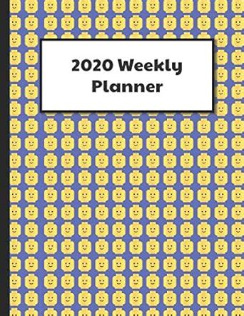 Brick Builder's Weekly Planner: 2020 Dated Year Planning with monthly ...