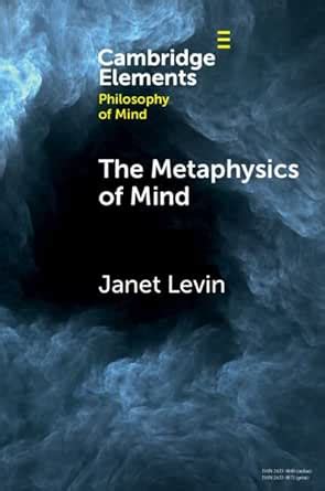 The Metaphysics of Mind (Elements in Philosophy of Mind) eBook : Levin ...
