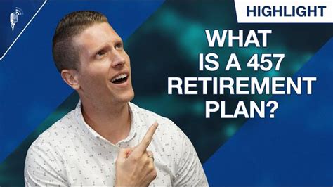 Understanding the 457 Plan in Finance: Benefits and Considerations