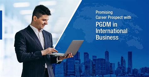 Ways to boost your career from a PGDM course in International Business