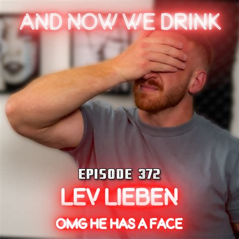 With Lev Lieben | And Now We Drink