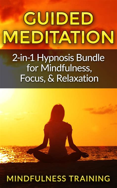 Guided Meditation: 2-in-1 Hypnosis Bundle for Mindfulness, Focus ...