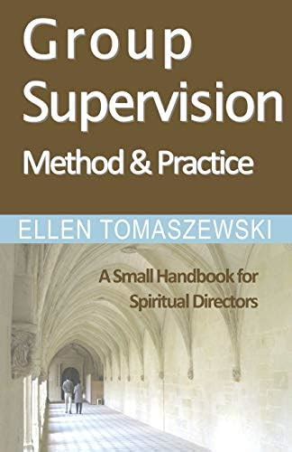 Group Supervision Method and Practice: A Small Handbook for Spiritual ...