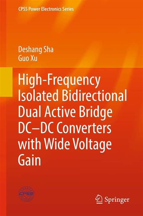 High-Frequency Isolated Bidirectional Dual Active Bridge DC–DC ...