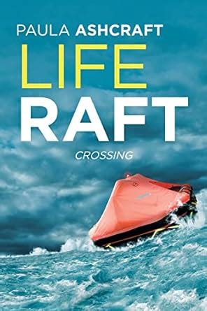 Buy Life Raft: Crossing Book Online at Low Prices in India | Life Raft ...