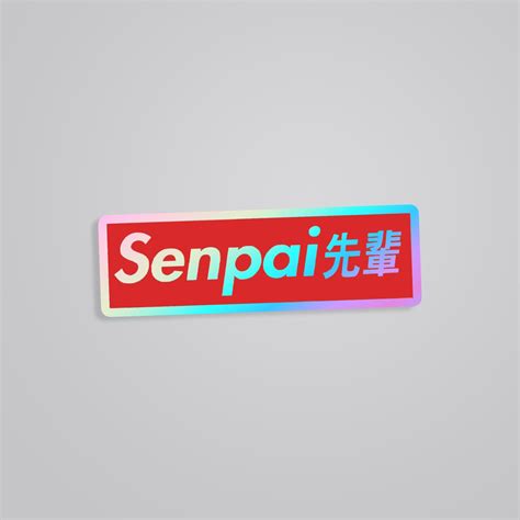 Senpai Anime Holographic Sticker – Notice Me with Shimmering Anime Charm