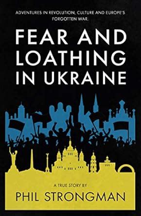 Fear and Loathing in Ukraine eBook : Strongman, Phil: Amazon.in: Kindle ...